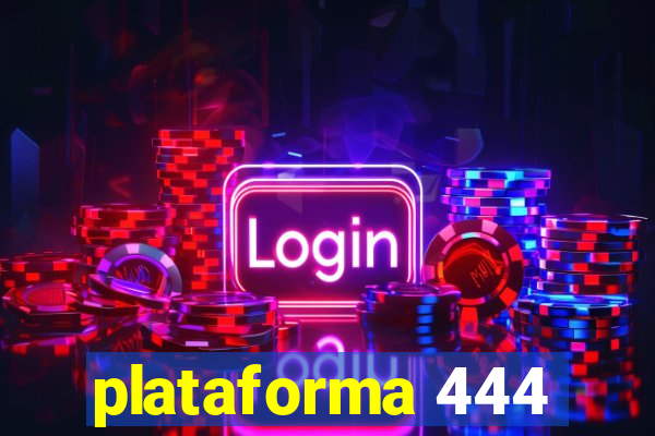 plataforma 444